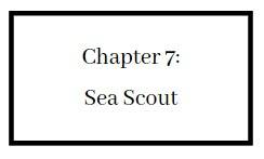 Chapter 7 Sea Scout